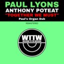 Paul Lyons, Anthony Poteat - Together We Must (Paul\'s Organ Dub)