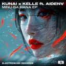 Kunai (SP) & Kelle Ft. AidenV - Minu Ga Hana
