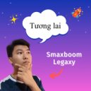 Smaxboom Legaxy - Tương lai (Extended Mix)