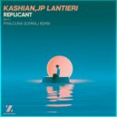 JP Lantieri, Kashian - Replicant