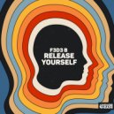 F3d3 B - Release Yourself