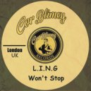 L.I.N.G - Won't Stop