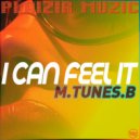 M.Tunes.B - I can feel it