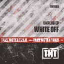 White Off - Set It Off (Original Mix)