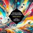 Inache, KING A.K.A SAMPLEKING - Dance With U (Sonicvibe & Yoni Yarchi Remix)