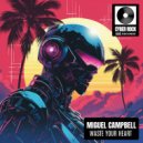 Miguel Campbell - Waste Your Heart (Original Mix)