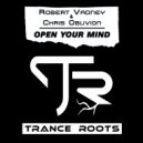 Robert Vadney & Chris Oblivion - Open Your Mind (Original Mix)