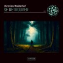 Christian Westerhof - Se Retrouver (Original Mix)