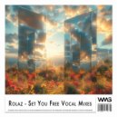 Rolaz - Set You Free (Vocal Mix)