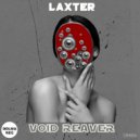 LAXTER - VOID REAVER