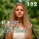 DJ GELIUS - Beautiful Vocal Trance 192 ()