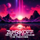 DJ Zharikoff - Give Me a Chance (AS-PRO Remix)