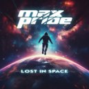 Max Pride - Lost In Space (Extended Mix)