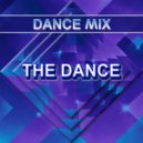 Dance Mix - The Dance (Original Mix)
