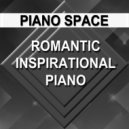 Piano Space - Romantic Inspirational Piano (Original Mix)