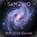 SaM ZerO - SaM 2024 EleveN (Original Mix)