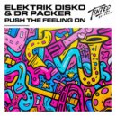 Elektrik Disko & Dr Packer - Push The Feeling On