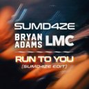 LMC, Bryan Adams, Sumdaze - Run To You