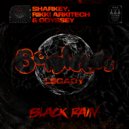 Sharkey, Rikki Arkitech & Odyssey - Black Rain (Chris Ross & Darwin Remix)