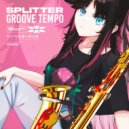 splitter - GROOVE TEMPO (Original Mix)