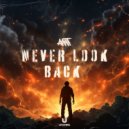 AMT - Never Look Back (Original Mix)