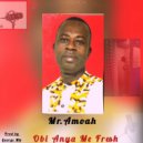 Mr. Amoah - Obi Anya Me Fresh ()
