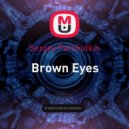 Sergey Parshutkin - Brown Eyes ()