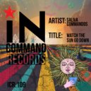 Saliva Commandos - Watch The Sun Go Down (Original Mix)
