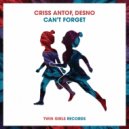 Criss Antof, Desno - Can\'t Forget (Original Mix)