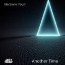 Electronic Youth - Another Time (Original Mix)