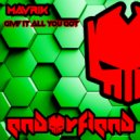 Mavrik - Give It All You Got (Original Mix)