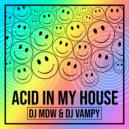 DJ MDW & DJ Vampy - Acid in my House (Power 787 Club Mix)