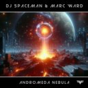 DJ Spaceman, Marc Ward - Andromeda Nebula