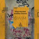 Paul Mondot & Austins Groove - Swim (Extended Mix)