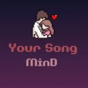MinD - Your Song (Original Mix)