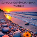 Sunlounger & Noah Shah - Wandelpad