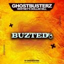Ghostbusterz - Whitney\'s Dollar Bill (Original Mix)