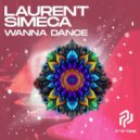 Laurent Simeca - Wanna Dance (Original Mix)