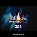 Mister E Double V - Euphoric Wave vol.358 (28-08-2024)