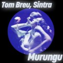 Tom Breu, Sintra - Murungu (Extended Mix)
