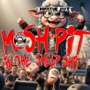 Gooder Kind - MOSH PIT IN THE SHEEP SHIT (Original Mix)