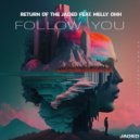 Return Of The Jaded, MELLY OHH - Follow You (Original Mix)