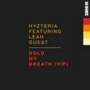 Hyzteria Ft. Leah Guest - Hold My Breath (VIP)