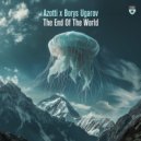 Azotti, Borys Ugarov - The End of the World