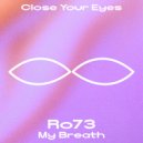 Ro73 - My Breath (Original Mix)