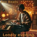 Box Beats - Lonely Evening (Original Mix)