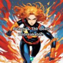 Beauty & The Beats - Unbreakable! (Original Mix)