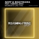 Noff & BiggyWawa feat. Tamara Jokic - Moments Like This (Radio Dub Edit)