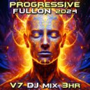 DoctorSpook & Psytrance & Progressive Goa Trance - Progressive Fullon 2024 Top 40 Chart Hits, Vol. 7 (DJ Mix 3Hr)