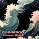 DJ Darroo - Oldschool Waves (Original Mix)